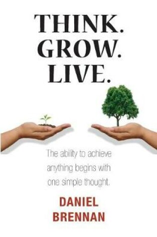 Cover of Think. Grow. Live.
