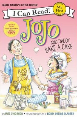 Cover of Fancy Nancy: JoJo and Daddy Bake a Cake