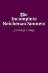 Book cover for The Incomplete Reichenau Sonnets