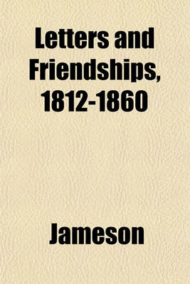 Book cover for Letters and Friendships, 1812-1860