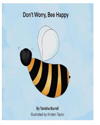 Cover of Don't Worry, BEE Happy!