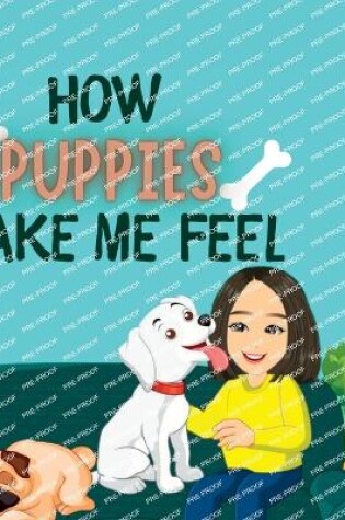 Cover of How Puppies Make Me Feel