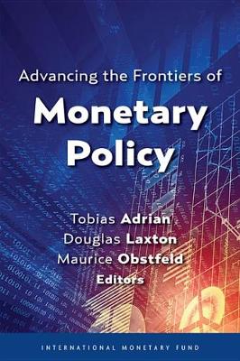 Book cover for Advancing the Frontiers of Monetary Policy