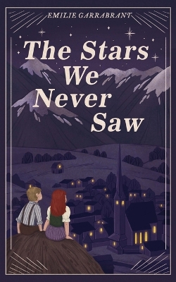 Book cover for The Stars We Never Saw