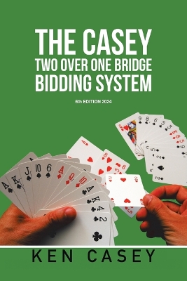 Book cover for The Casey Two Over One Bridge Bidding System