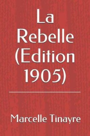 Cover of La Rebelle (Edition 1905)