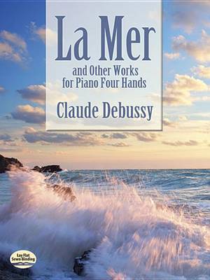 Book cover for La Mer and Other Works for Piano Four Hands