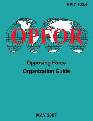 Book cover for Opposing Force Organization Guide (FM 7-100.4)