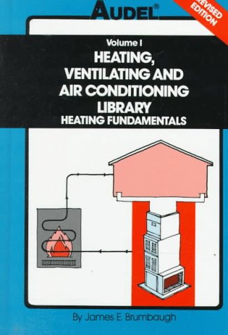 Cover of Heating, Ventilating and Air Conditioning Library: Heating Fundatmentals, Furnaces, Boilers, Boiler Conversions Volume 1