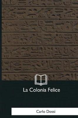 Book cover for La Colonia Felice