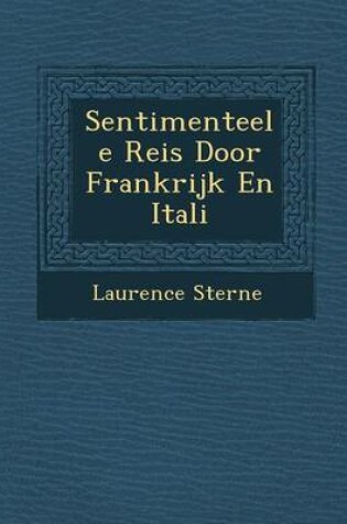 Cover of Sentimenteele Reis Door Frankrijk En Itali