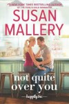 Book cover for Not Quite Over You