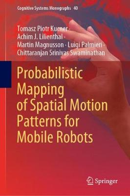 Cover of Probabilistic Mapping of Spatial Motion Patterns for Mobile Robots