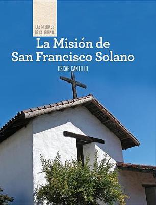 Cover of La Misión de San Francisco de Solano (Discovering Mission San Francisco de Solano)