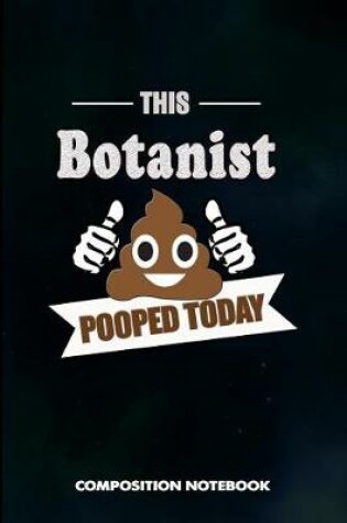 Cover of This Botanist Pooped Today