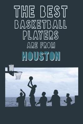 Book cover for The Best Basketball Players are from Houston journal