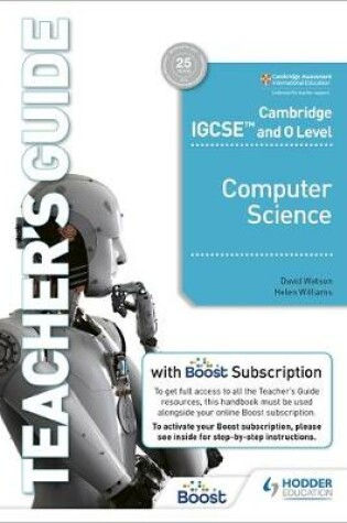 Cover of Cambridge IGCSE and O Level Computer Science Teacher's Guide with Boost Subscription