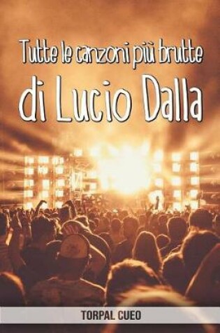 Cover of Tutte le canzoni piu brutte di Lucio Dalla