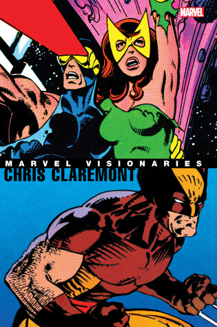 Cover of Marvel Visionaries: Chris Claremont