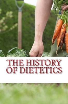 Book cover for The History of Dietetics