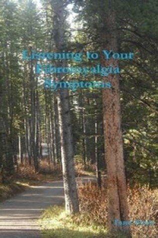 Cover of Listening to Your Fibromyalgia Symptoms