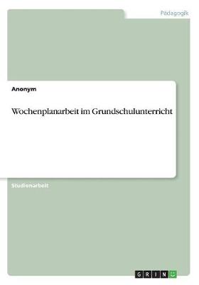 Book cover for Wochenplanarbeit im Grundschulunterricht