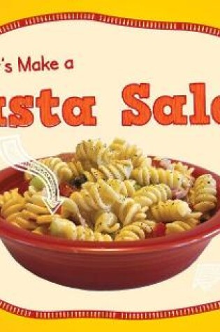 Cover of Let's Make a Pasta Salad
