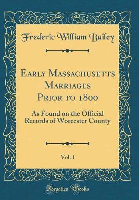 Book cover for Early Massachusetts Marriages Prior to 1800, Vol. 1