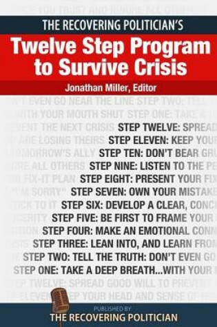 Cover of The Recovering Politician's Twelve Step Program to Survive Crisis