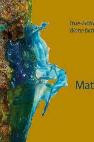 Cover of ART Matt Hale True-Fictive Nature / Wahr-fiktive Natur
