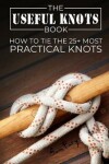 Book cover for The Useful Knots Book