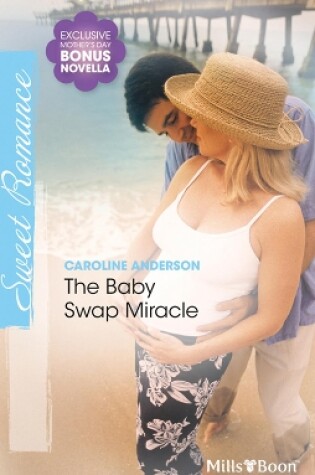 Cover of The Baby Swap Miracle/His Cowgirl Valentine