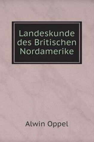 Cover of Landeskunde des Britischen Nordamerike