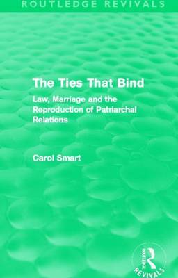 Book cover for Ties That Bind (REV), The: Law, Marriage and the Reproduction of Patriarchal Relations