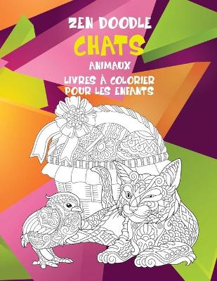 Book cover for Zen Doodle - Livres a colorier pour les enfants - Animaux - Chats