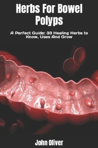 Cover of Herbs For Bowel Polyps