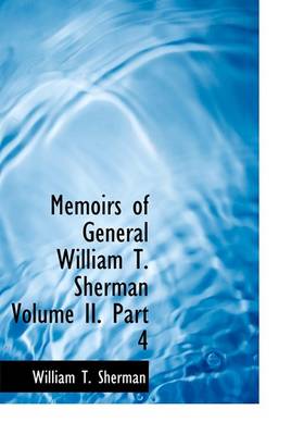 Book cover for Memoirs of General William T. Sherman Volume II. Part 4