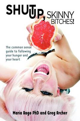 Book cover for Shut Up, Skinny Bitches!