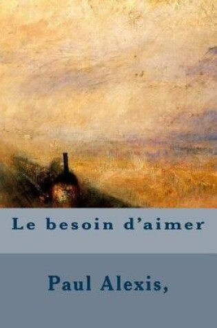 Cover of Le Besoin D'Aimer