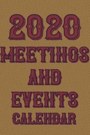 Cover of 2020 Meetings And Events Calendar