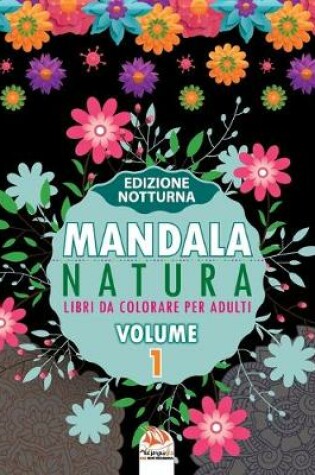 Cover of Mandala natura - Volume 1 - edizione notturna
