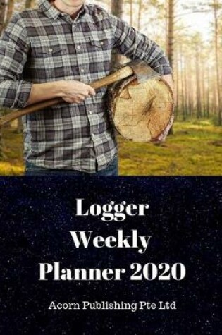 Cover of Logger Weekly Planner 2020