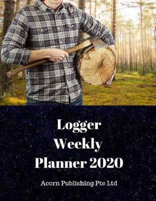 Book cover for Logger Weekly Planner 2020