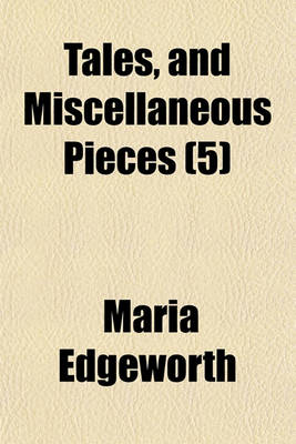 Book cover for Tales, and Miscellaneous Pieces (Volume 5)