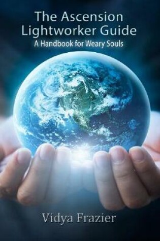 Cover of The Ascension Lightworker Guide