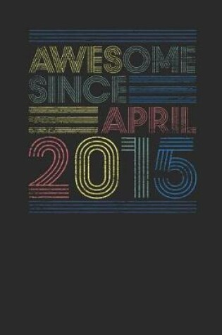 Cover of Awesome Since April 2015