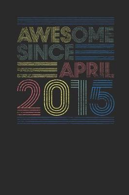 Book cover for Awesome Since April 2015