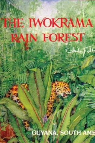 Cover of The Iwokrama Rainforest