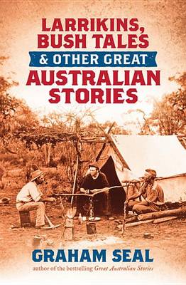Book cover for Larrikins, Bush Tales and Other Great Australian Stories