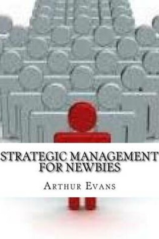 Cover of Strategic Management for Newbies